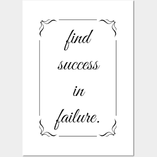 Find Success In Failure Posters and Art